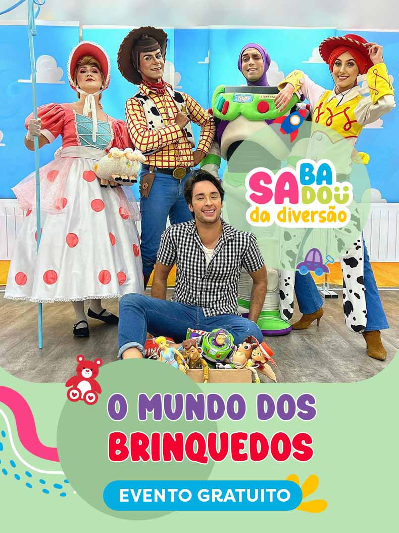 Sabadou da Diversão - O Mundo dos Brinquedos